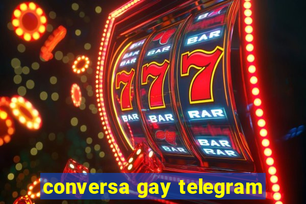 conversa gay telegram